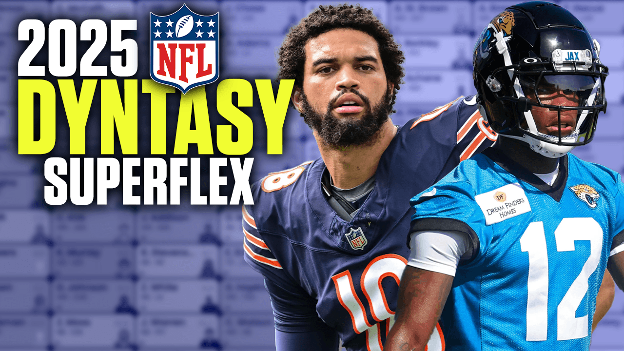 Top 48 Dynasty Superflex Rankings (2025 Dynasty Fantasy Football)