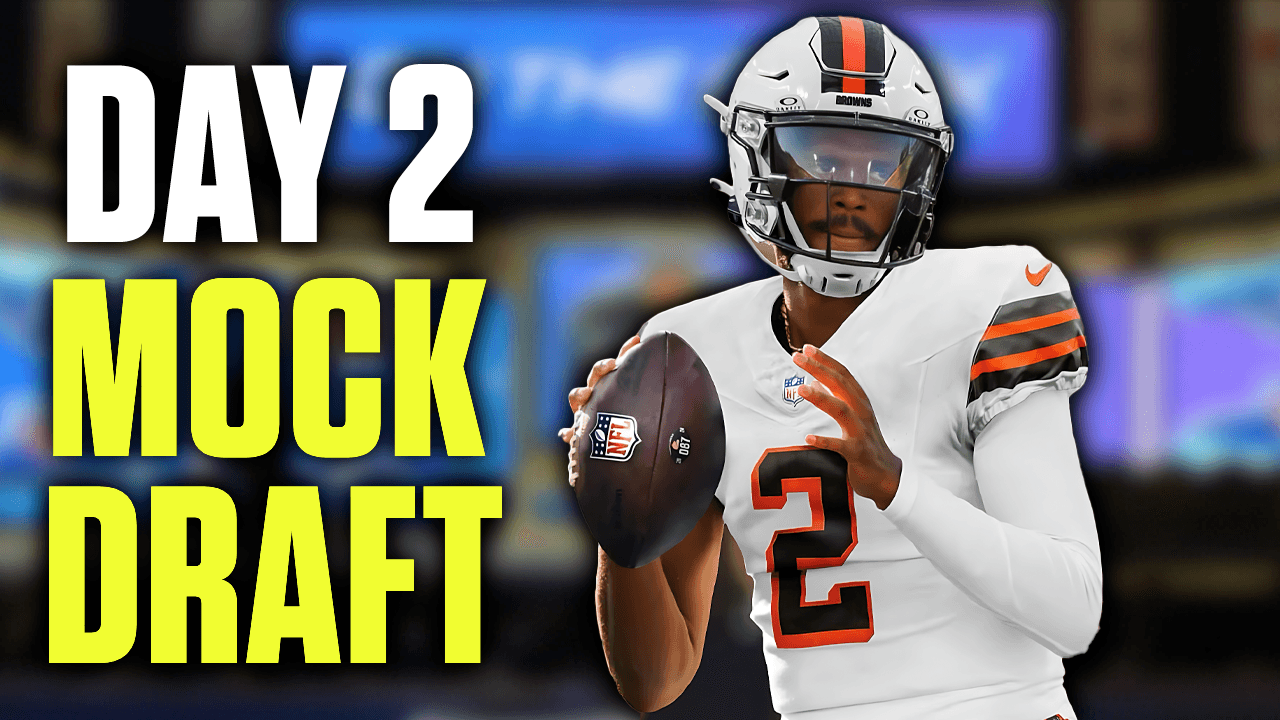 Day Two 2025 NFL Mock Draft (UPDATED Post Round One)