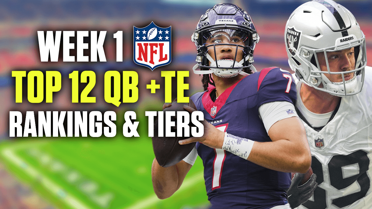 Week 1 Quarterback and Tight End Rankings & Tiers (2024 Fantasy Football)