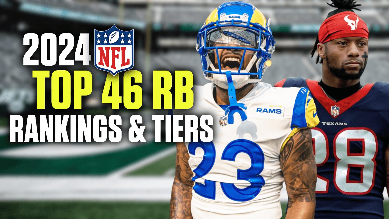 Top 46 2024 Fantasy Football Running Back Rankings & Tiers